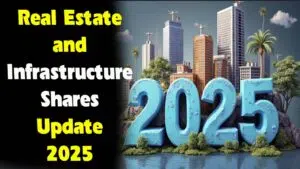 Real Estate and Infrastructure Shares 2025: बढ़ते हुए शहर, बढ़ती मांग..क्या 2025 में बनेगा निवेशकों का नया फेवरेट..?